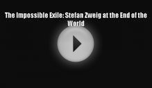 Download The Impossible Exile: Stefan Zweig at the End of